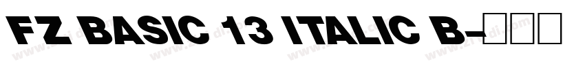 FZ BASIC 13 ITALIC B字体转换